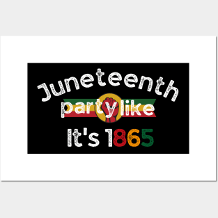 Juneteenth day  Party like it's 1865 Posters and Art